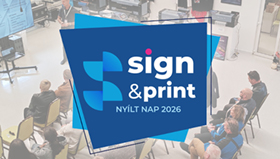 Sign & Print 2026 – Signdepot Nyílt Nap és Vevőtalálkozó