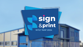 Sign & Print 2024 – Signdepot Nyílt Nap és Vevőtalálkozó