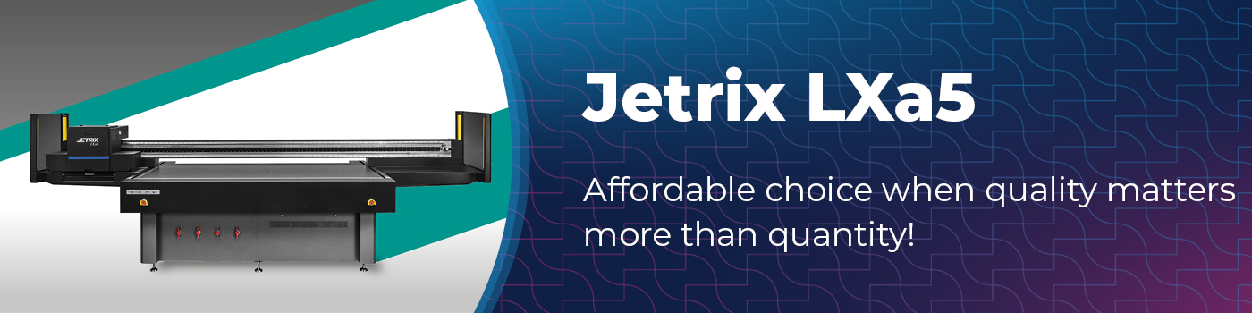 JETRIX LXa5 UV flatbed printer
