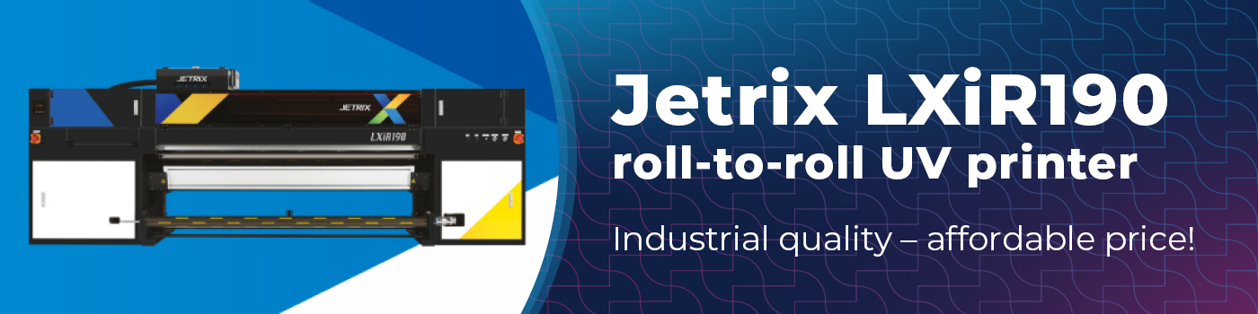 JETRIX LXiR190 roll-to-roll UV printer
